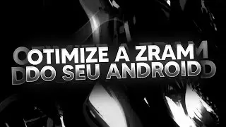 | ZRAM OPTIMIZE | SCRIPT | OTIMIZE A RAM/ZRAM DO SEU ANDROID |