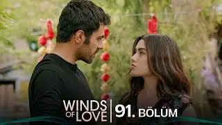 Rüzgarlı Tepe 91. Bölüm | Winds of Love Episode 91