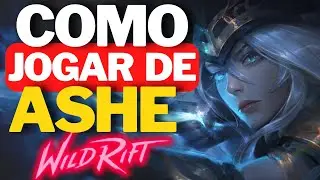 COMO JOGAR DE ASHE WILD RIFT ATUALIZADO 🏆 TOP 100