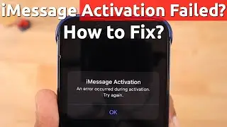 iMessage Activation UNSUCCESSFUL or FAILED? 🔥 How to Fix?