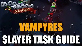 Vampyres Slayer Task Guide - Old School RuneScape