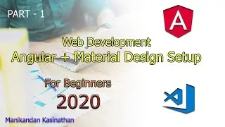 Startup for Angular Web development with Material components | Angular tutorial for beginners