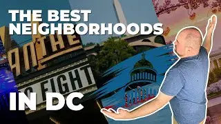 🆕 DISCOVER THE BEST PARTS OF WASHINGTON D.C. | WHERE SHOULD I LIVE IN DC? 🌟🏡