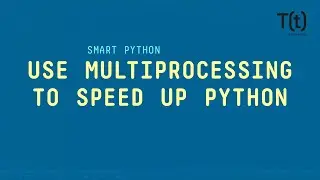 Using multiprocessing to speed up Python programs