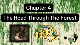 The Wizard Of Oz. Chapter 4.  The Road Through The Forest