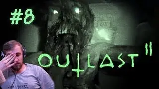OUTLAST 2 - ПРОХОЖДЕНИЕ: Мега СКРИМЕР #8 [GAMPLAY, 1080p 60 FPS]