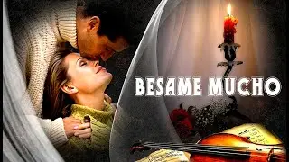 ЧАРУЮЩАЯ МЕЛОДИЯ ЛЮБВИ И СВЕТА  - Besame Mucho #guitar