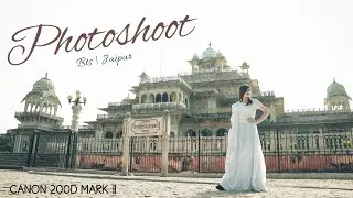 Photoshoot In Jaipur With Canon 200D Mark ii | Best Shoot Location in Jaipur