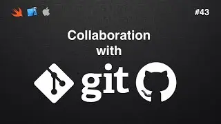 iOS Dev 43: Collaboration with Git & Xcode 13 Explained with illustration