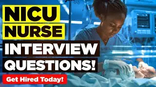 NICU NURSE INTERVIEW QUESTIONS & ANSWERS! (Suitable for ALL NICU Nurse Job Roles Worldwide!)