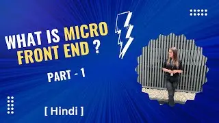 What is Micro Frontend in Hindi | Part - 1 | Beginner to Expert | Full Course #microfrontends