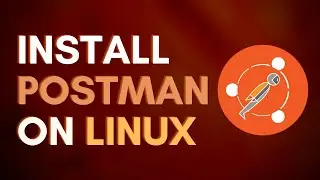 How to Install Postman on Ubuntu