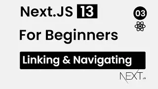 Link and Navigating in Next Js | Next JS 13 Tutorial for Beginners 03