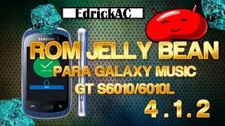 ROM STOCK : Samsung Galaxy Music S6010 (4.1)