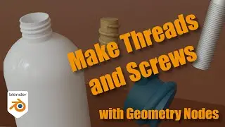 Create Perfect Threads and Screws with Blender's Geometry Nodes