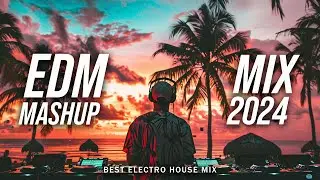 DJ SONGS 2024 🔥 Mashups & Remixes Of Popular Songs 🔥 DJ Remix Club Music Dance Mix 2024