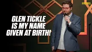 Glen Tickle Is My Name Given at Birth!