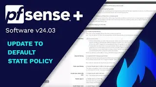 SNEAK PEEK: State Policy Changes - pfSense Plus v24.03