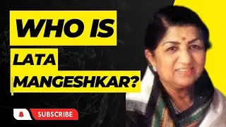 WHO IS LATA MANGESHKAR || BOLYYWOOD SINGER || IMPROVING MYSELF || WHO ARE THEY?