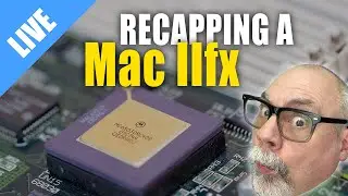 Recapping a Vintage Macintosh IIfx