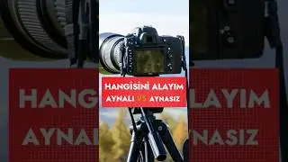 AYNALI KAMERALAR (DSLR) ARTIK KULLANILMAYACAK MI ?