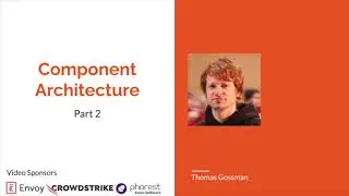 Component Architecture Part 2