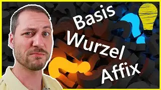 Affix, Basis, Wurzel - Wortbildung einfach erklärt
