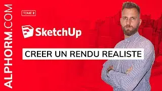 Tuto Sketchup - Comment créer un rendu Sketchup réaliste