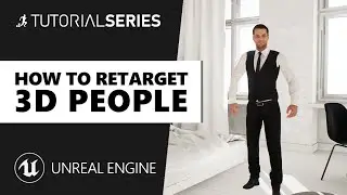 Retargeting 3D People in Unreal Engine 4 | Renderpeople Tutorial