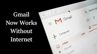 How to use Gmail Without Internet