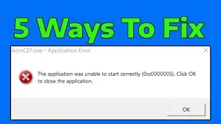 How To Fix The application was unable to start correctly 0xc0000005