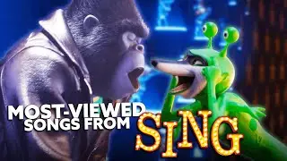 Top Ten MOST-VIEWED Songs from Sing & Sing 2 - TUNE