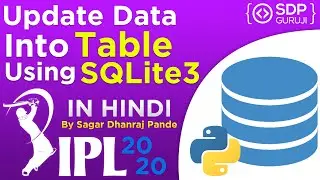 Update Record in SQLite3 #4 |SQLite3 Tutorial |Database in Python| Update Data in Database|SDPGuruji