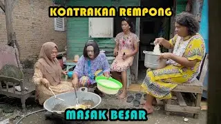 MASAK BESAR || KONTRAKAN REMPONG EPISODE 452