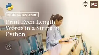 Python Interview Question | Print Even Length Words in a String in Python | Perfect eLearning