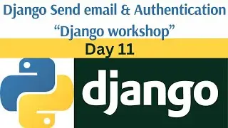 Day 11: Django Send Email & Basic Authentication || Django framework workshop