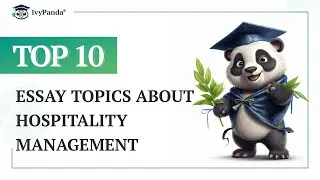 TOP-10 Essay Topics about Hospitality Management