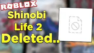 Shinobi Life 2 WAS DELETED...