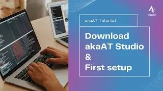 [English Tutorial] 1.2 Download akaAT Studio and first setups