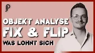 Lohnt sich der Fix & Flip Deal? Meine Analyse Strategie in einem Schritt für Schritt Video.