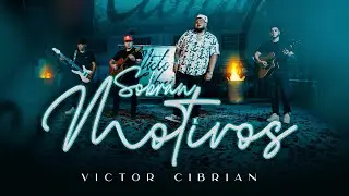 Victor Cibrian - Sobran Motivos [Official Video]