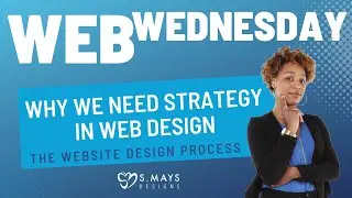 Why We Need Strategy In Web Design - Web Wednesday