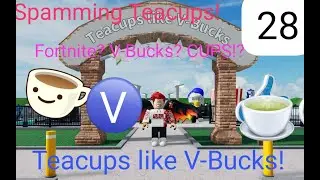 Cutiebraveguy Gameplay [S3] [EP.28] | Teacups Like V-Bucks!!! | Roblox Theme Park Tycoon 2