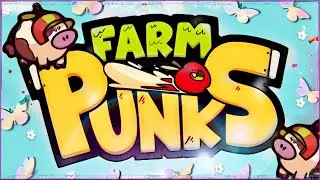 Farm Punks - An "Ordinary" Fruit Farm