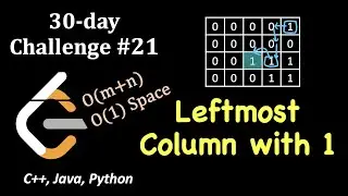 Leftmost Column with at Least a One | LeetCode 30 day Challenge | Day 21 | (C++, Java, Python)