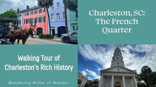 Experience Charleston's Rich History: French Quarter Walking Tour