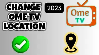 How to change location in Ome TV | Ome Tv change country