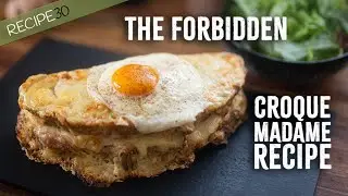 Forbidden Croque Madame Sandwich Recipe