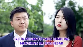 Calon Menantu Yang Sombong Menghina Ibu Bos Besar - Inspirasi Kehidupan