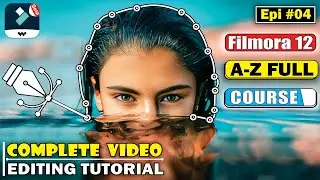 Filmora 12 Complete Video Editing Tutorial For Beginners - Filmora 12 Full Course (Ep-04)